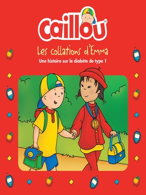cover image of Caillou, Les collations d'Emma